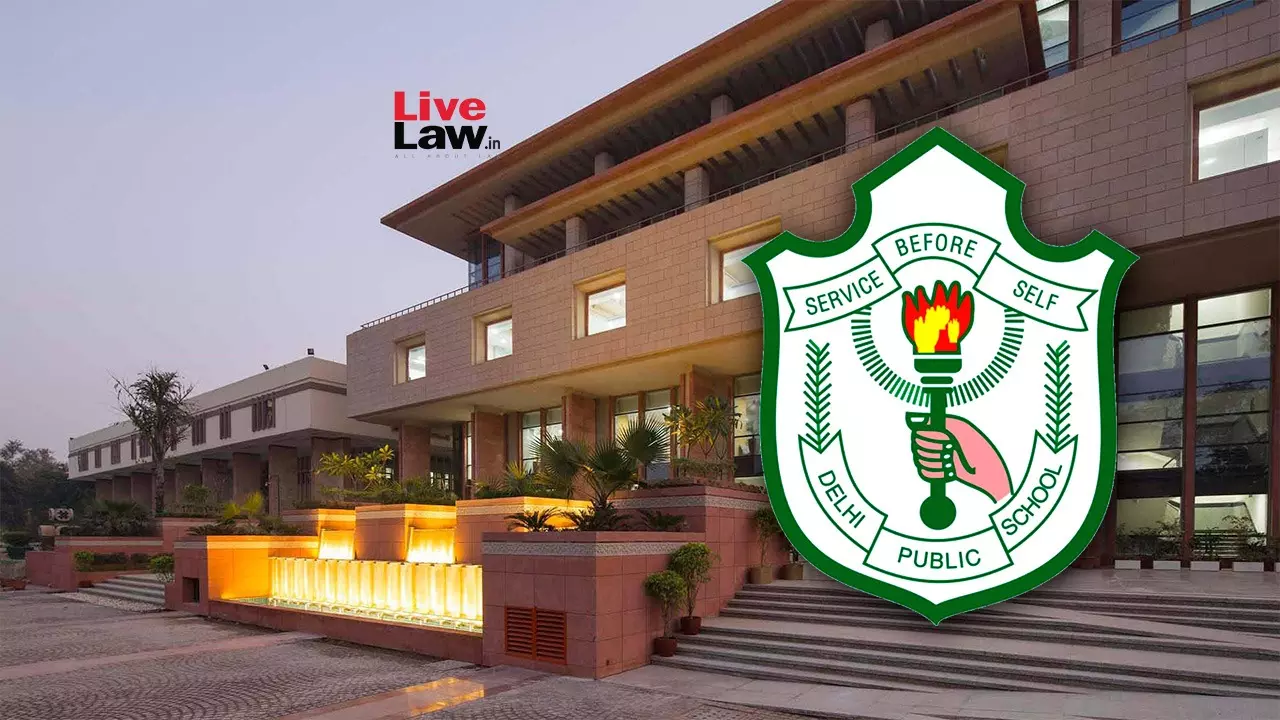 Delhi High Court Temporarily Bars Bhiwadi School From Infringing Delhi Public Schools Well-Known Trademark