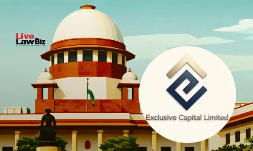 Supreme Court Stays Probe Into Exclusive Capital, Allows NCLAT Proceedings To Continue Supreme Court Stays Probe Into Exclusive Capital, Allows NCLAT Proceedings To Continue